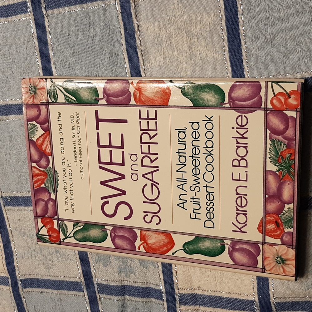 NWOT Sweet & Sugarfree Cookbook
